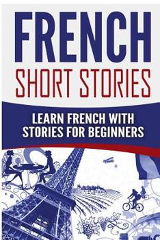 Paperback French Short Stories: Learn French with Stories for Beginners Book