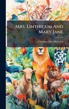 Hardcover Mrs. Linthicum And Mary Jane Book