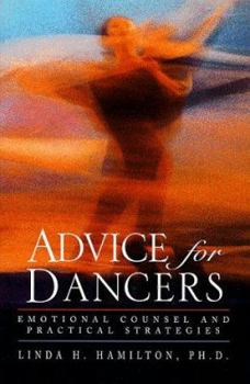 Hardcover Advice for Dancers: Emotional Counsel and Practical Strategies Book