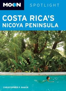 Paperback Moon Spotlight Costa Rica's Nicoya Peninsula Book