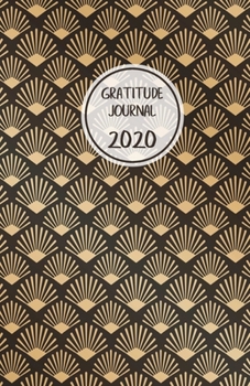 Paperback Gratitude Journal 2020: Take 5 minutes per day to change your life. Cherish good moments, focus on positive things, be calm, relax. 8.5' x 5.5 Book