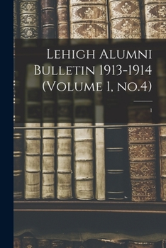 Paperback Lehigh Alumni Bulletin 1913-1914 (volume 1, No.4); 1 Book