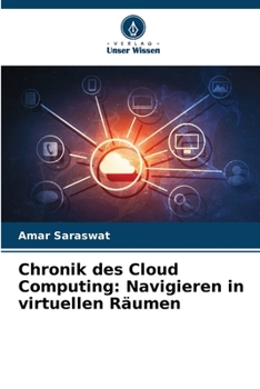 Paperback Chronik des Cloud Computing: Navigieren in virtuellen Räumen [German] Book