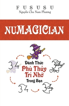 Numagician: Đánh Thức Phù Thủy Trí Nhớ Trong Bạn