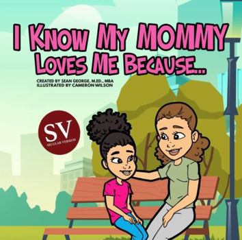 Paperback I Know My Mommy Loves Me Because (SV)... Book