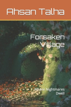 Paperback Forsaken Village: Where Nightmares Dwell Book