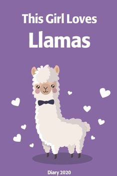 This Girl Loves Llamas Diary 2020: Cute full year 2020 185 page diary journal notebook for Llama Lovers