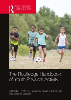 The Routledge Handbook of Youth Physical Activity - Book  of the Routledge International Handbooks