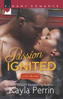 Passion Ignited - Book #3 of the Love on Fire