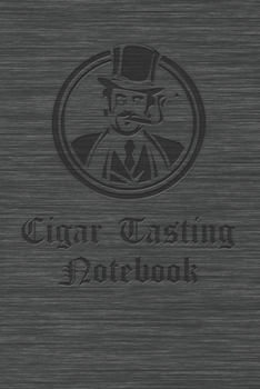 Paperback Cigar Tasting Notebook: A cigar smoker's gift and journal to note and track your favorite cigars Book