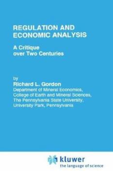 Hardcover Regulation and Economic Analysis: A Critique Over Two Centuries Book