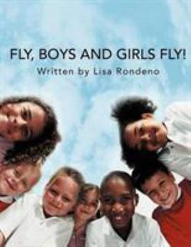 Paperback Fly, Boys And Girls Fly! Book