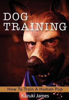Paperback Dog Training: How to train a human pup Book