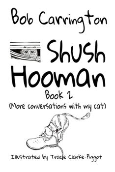 Paperback Shush Hooman - Book 2 (More conversations with my cat) Book