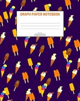 Paperback Graph Paper Notebook: Ice cream; 4 squares per inch; 50 sheets/100 pages; 8" x 10" Book