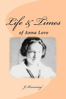 Paperback Life and Times of Anna Love Book