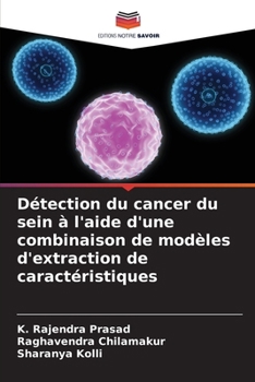 Paperback Détection du cancer du sein à l'aide d'une combinaison de modèles d'extraction de caractéristiques [French] Book