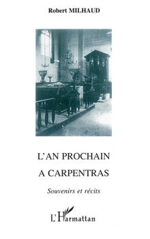 Paperback L'An Prochain a Carpentras: Souvenirs et récits [French] Book
