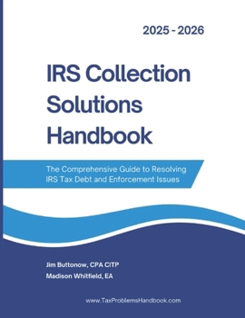 Paperback IRS Collection Solutions Handbook: The Comprehensive Guide to Resolving IRS Tax Debt and Enforcement Issues Book