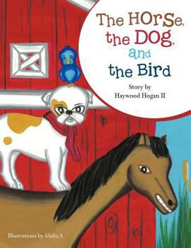 Paperback The Horse, the Dog, and the Bird Book