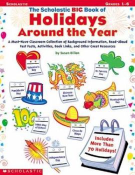 Paperback The Scholastic Big Book of Holidays Around the Year Book