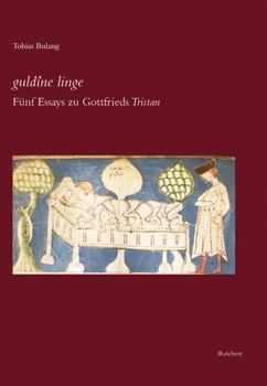 Paperback Guldine Linge: Funf Essays Zu Gottfrieds Tristan [German] Book