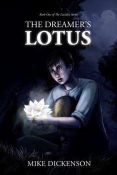 Paperback The Dreamer's Lotus: The Lucidity Series Book