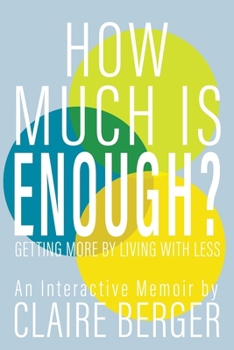 Paperback How Much is Enough?: Getting More by Living With Less Book