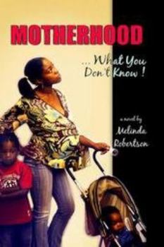 Paperback Motherhood: What You Don't Know! Book