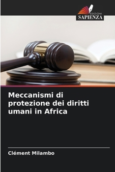 Paperback Meccanismi di protezione dei diritti umani in Africa [Italian] Book