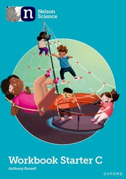 Paperback Nelson Science 2nd Edition Workbook Starter Level C Book