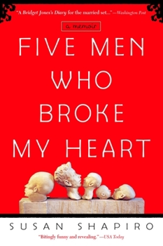 Paperback Five Men Who Broke My Heart: Five Men Who Broke My Heart: A Memoir Book