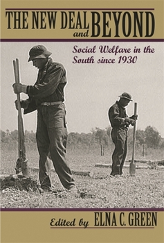 The New Deal and Beyond: Social Welfare in the South Since 1930