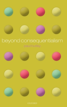 Hardcover Beyond Consequentialism Book