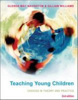 Paperback Teaching Young Children: Choices in Theory and Practice Book