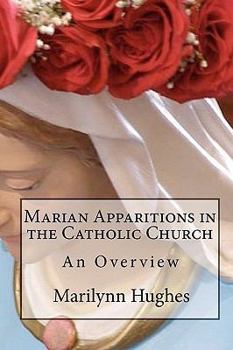 Paperback Marian Apparitions in the Catholic Church: An Overview Book
