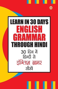 Paperback Learn In 30 Days English Grammar Through (30 &#2342;&#2367;&#2344; &#2350;&#2375;&#2306; &#2361;&#2367;&#2306;&#2342;&#2368; &#2360;&#2375; &#2311;&#2 Book