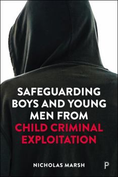 Paperback Safeguarding Boys and Young Men from Child Criminal Exploitation Book
