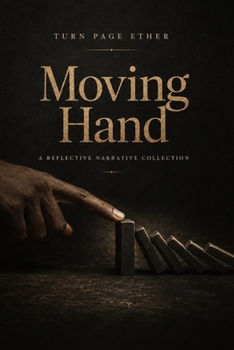 Paperback Moving Hand: Finding Meaning in the Work No One Sees Book