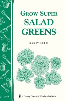 Paperback Grow Super Salad Greens: Storey's Country Wisdom Bulletin A-71 Book