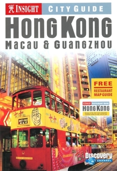 Paperback Insight City Guide Hong Kong: Macau & Guangzhou [With Free Restaurant Map Guide] Book