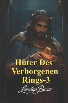 Hüter Des Verborgenen Rings -3: Fluch des Riesenrings (German Edition)