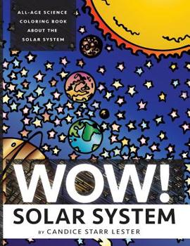 Paperback Wow! Coloring Series: SOLAR SYSTEM: Fun & Educational Coloring Books Focused on Science, Art, and Mathematics Book