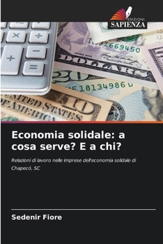 Paperback Economia solidale: a cosa serve? E a chi? [Italian] Book