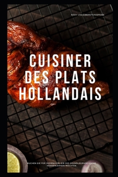 Paperback Cuisiner Des Plats Hollandais: Différentes recettes de cuisine [French] Book