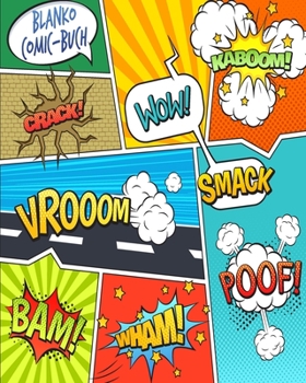 Blanko Comic Buch: Leeres Buch zum selber zeichnen und selbsgestalten Das perfekte Geschenk f�r Kinder und Erwachsene