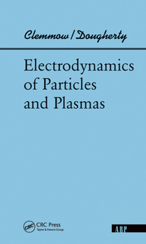 Hardcover Electrodynamics Of Particles And Plasmas Book