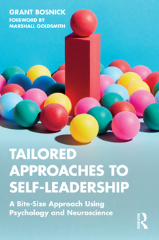 Paperback Tailored Approaches to Self-Leadership: A Bite-Size Approach Using Psychology and Neuroscience Book