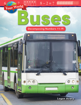 Paperback Your World: Buses: Decomposing Numbers 11-19 Book