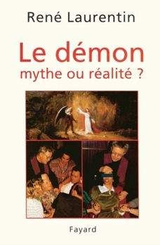 Le Démon, mythe ou réalité ? : Enseignement et expérience du Christ et de l'Eglise (Religieux)